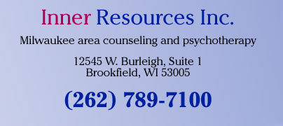 Inner Resources, Inc. Milwaukee area conseling and psychotherapy.  12545 W. Burleigh   Suite 1    Brookfield, WI 53005  (262) 789-7100