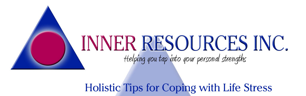 Inner Resources Holistic Tips for Coping with Life Stress